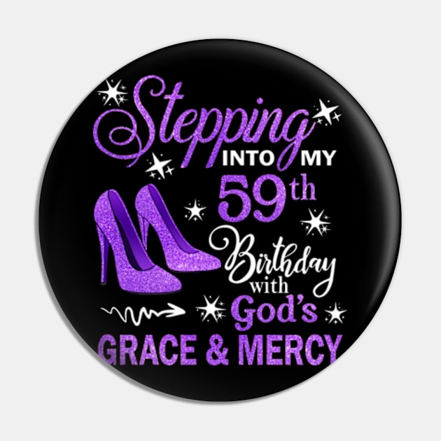 Stepping Into My 59th Birthday With God's Grace & Mercy Bday Pin by MaxACarter