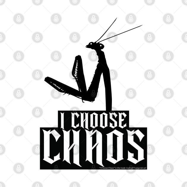 I Choose Chaos ver 2 by Frajtgorski