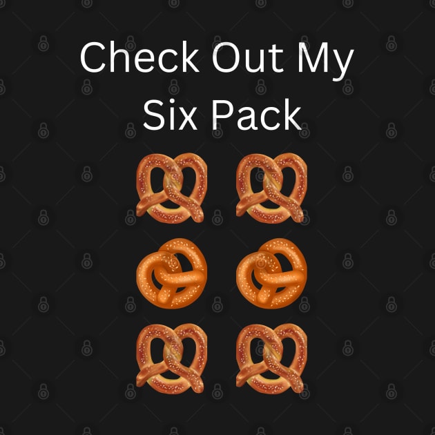 Check Out My Six Pack Pretzel by CosmicCat