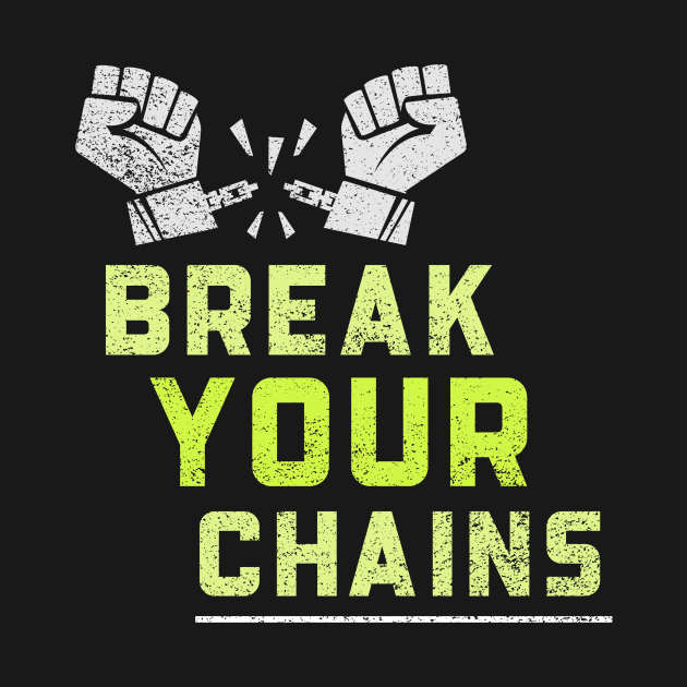 Break Your Chains by Conundrum Cracker