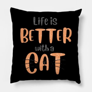 life is better with a cat tshirt Pillow