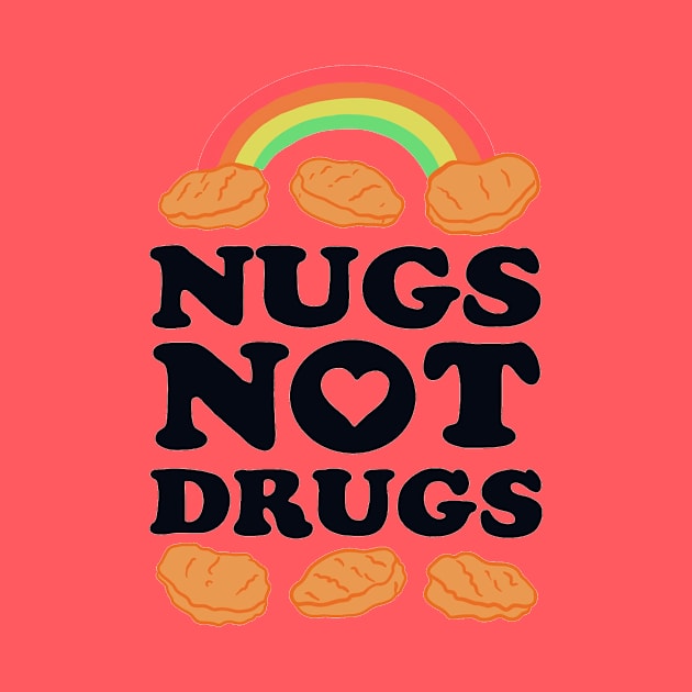 Nugs Not Drugs by N8I