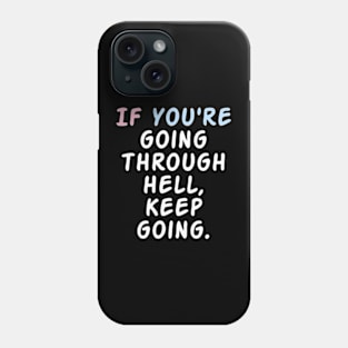 If you are going through keep Help. Phone Case