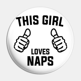 This Girl Loves Naps Pin