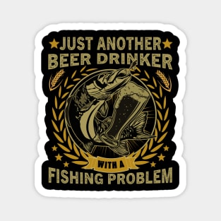 Just Another Beer Drinker Fishing Problem Magnet