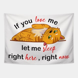 if you love me let me sleep Tapestry