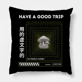 Have a Good Trip : Magic Mushroom Psychedelic Pillow