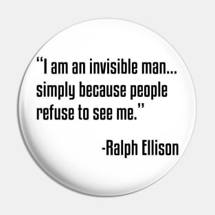 Invisible Man Quote | Ralph Ellison | Black Lives | African American Pin