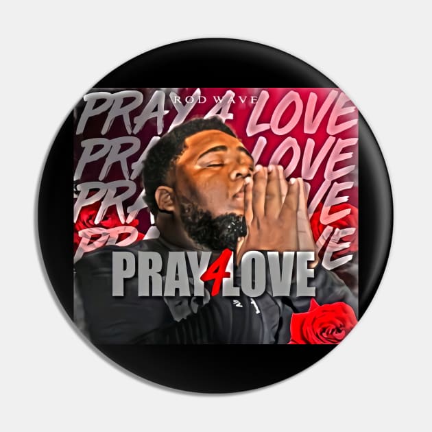 ROD WAVE PRAY FOR LOVE Pin by Buwajhingan