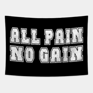 All Pain, No Gain Tapestry