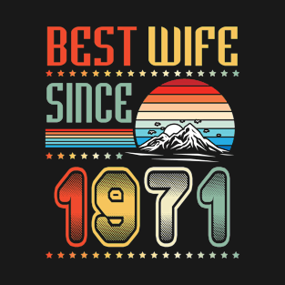 Best Wife Since 1971 Happy Wedding Married Anniversary For 49 Years T-Shirt