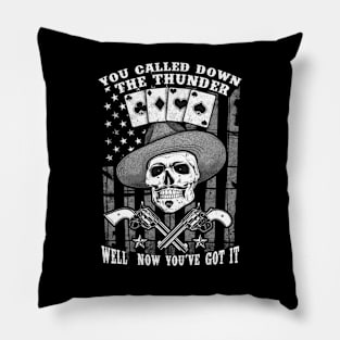 Tombstone Doc Holiday You Called Down the Thunder Well Now You've Got It Pillow
