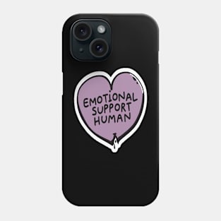 Emotional Support Human Phone Case