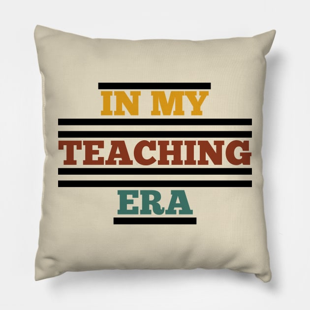 In my teacher era elementary teacher Pillow by Haministic Harmony