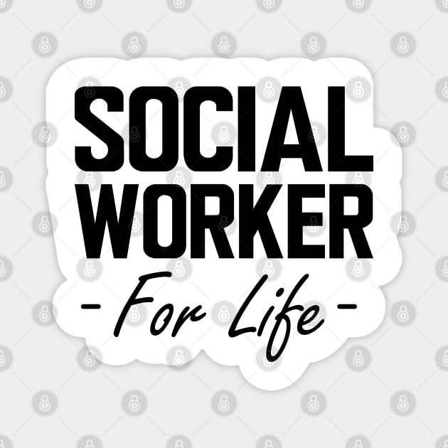 Social Worker for life Magnet by KC Happy Shop