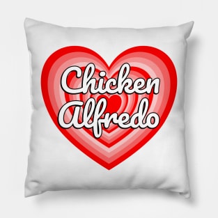 I Love Chicken Alfredo Heart Funny Pasta Lover Gift Italian Food Foodie Meme Pillow