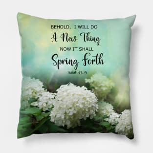 Isaiah 43:19 Behold I Do A New Thing - Bible Verse Scripture White Limelight Hydrangea flowers Pillow