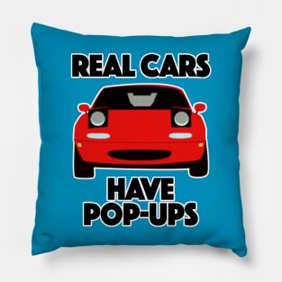 Mazda MX-5 / Miata .... Real Cars Have Pop Ups Pillow