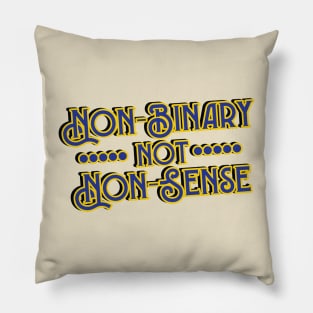 Non Binary not Non Sense // Gender Identity Genderqueer Pillow