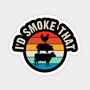 Funny Retro BBQ Party Smoker Chef Dad - I'd Smoke That Magnet