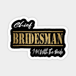 Coordinating Wedding Bridal Party Gift Funny Chief Bridesman Magnet