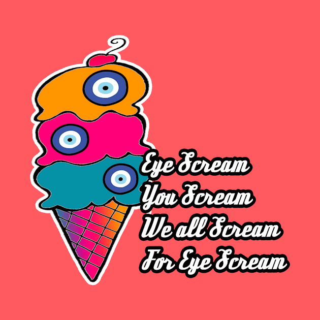 Eye Scream You Scream by artbyomega