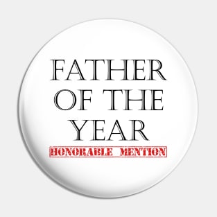 Father of the Year - Honorable Mention - Black Lettering Pin