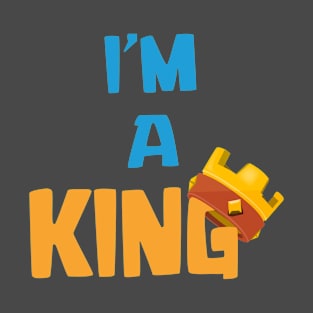 I'm A King T-Shirt