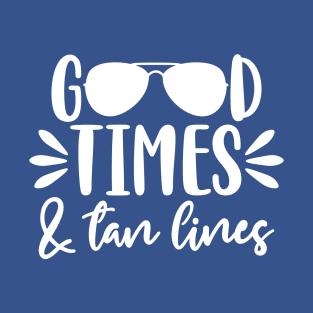 Good times & tan lines T-Shirt