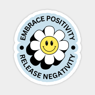 Embrace Positivity and Release Negativity Magnet