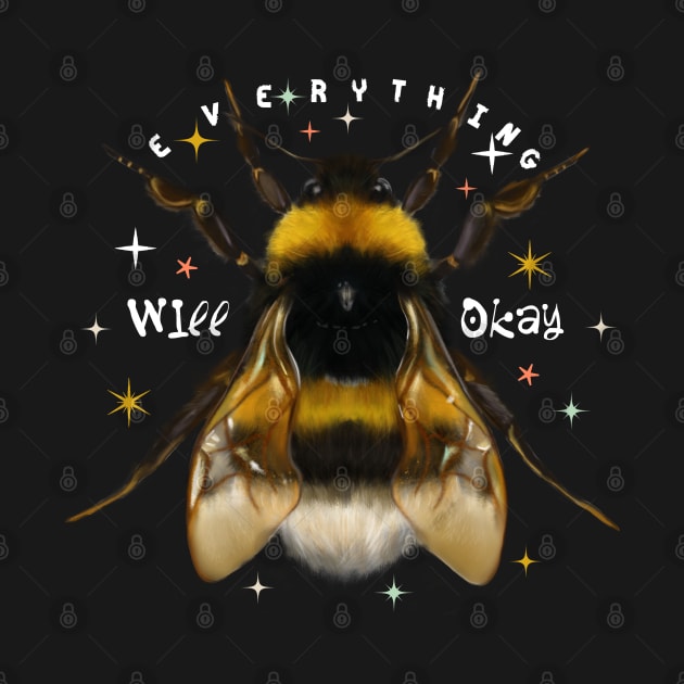 Everything will be okay bumble bee by Meakm