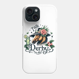 Talk Derby to Me Horse Derby Party Funny Cute Phone Case