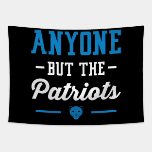 Anyone But The Patriots - Carolina Tapestry