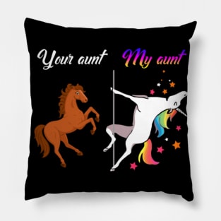 Your aunt my aunt Unicorn- Pillow