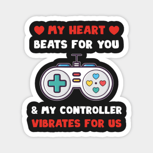 Funny Valentine Day Quote For Gamers And Video Games player Magnet