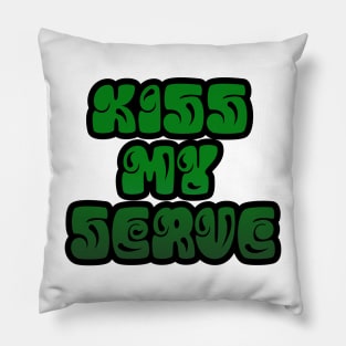 TENNIS: KISS MY SERVE Pillow