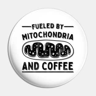 Microbiology Professor Fueled By Mitochondria And Coffee Pin