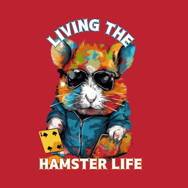 Living the Hamster Life, hamster t-shirts, t-shirts with hamsters, Unisex t-shirts, hamster lovers, animal t-shirts, gift ideas, hamsters by Clinsh Online 
