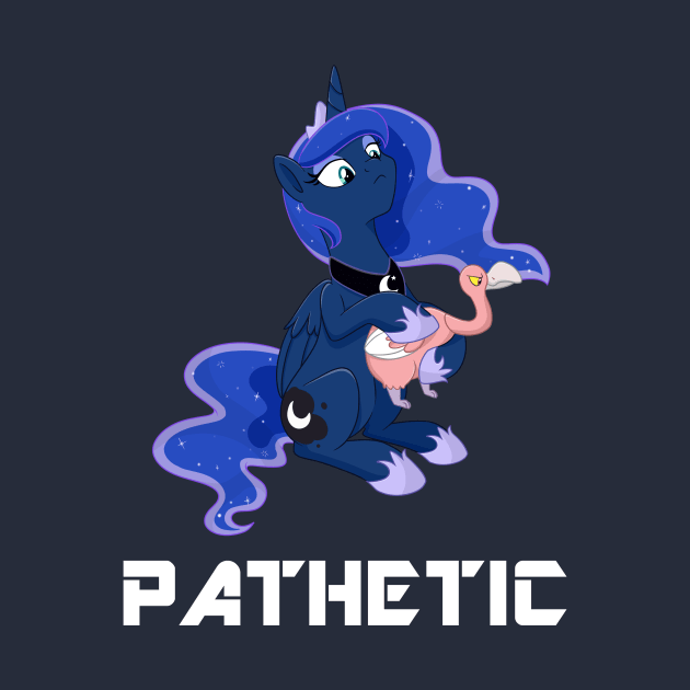 Princess Luna - PATHETIC by RaspberryStudios