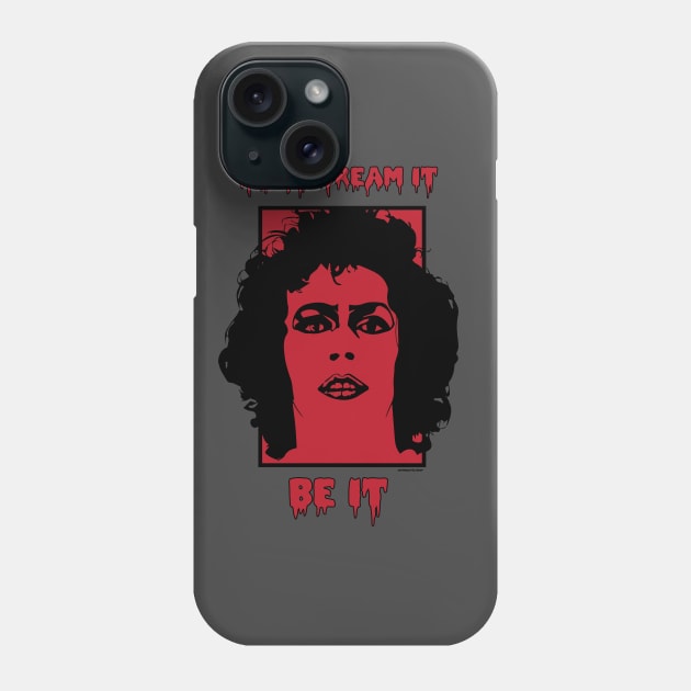 Don't Dream It Be It Phone Case by Spilled Ink