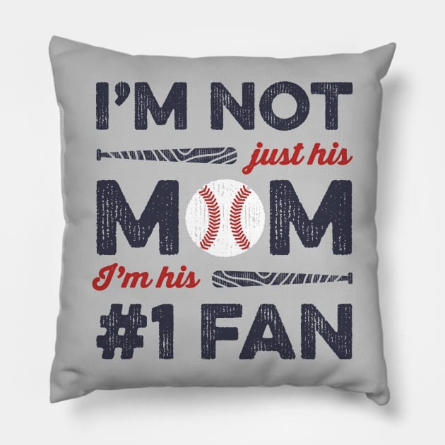 I'm Not Just His Mom I'm His Number 1 Fan Baseball Mom Pillow by Tingsy