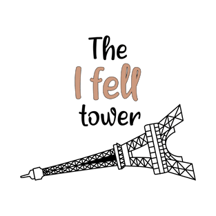 I FELL EIFFEL TOWER - FUNNY - PUN - SARCASTIC - FUNNY EIFFEL TOWER - Light Colors T-Shirt