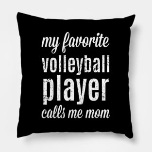 Volleyball Mom My Favorite Player Calls Me Mom Pillow