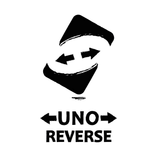 uno reverse , uno out , card games T-Shirt