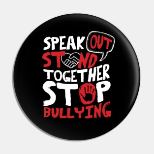 Speak Out. Stand Together. Stop Bullying. Pin