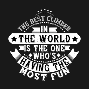 Mountaineering - The Best Climber T-Shirt