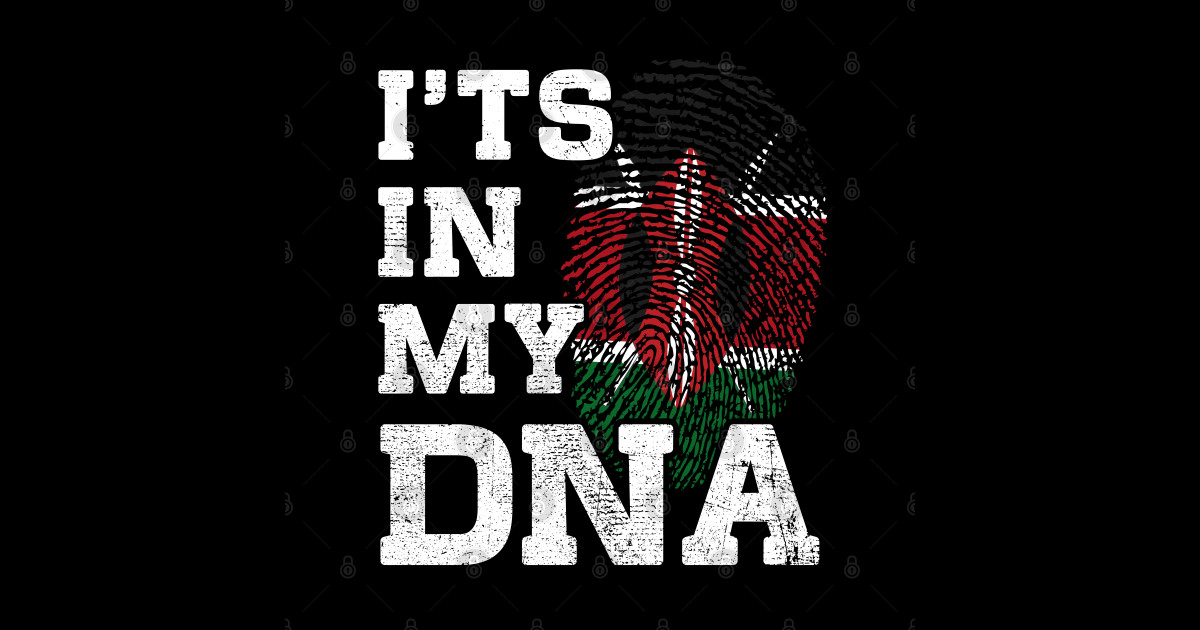 It's In My DNA Kenyan Fingerprint Proud Kenya Flag Its In My Dna