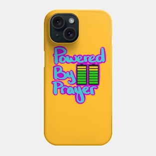 Powered By Prayer Phone Case