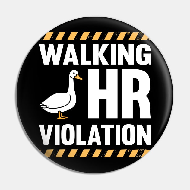 Walking Hr Violation Pin by Daytone