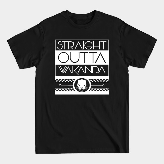 Disover Straight outta Wakanda - Black Panther Wakanda - T-Shirt